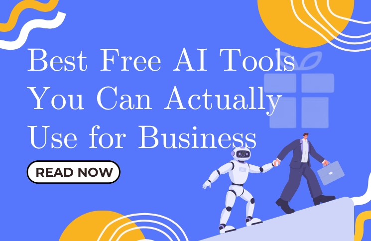 Best Free AI Tools You Can Actually Use for Business