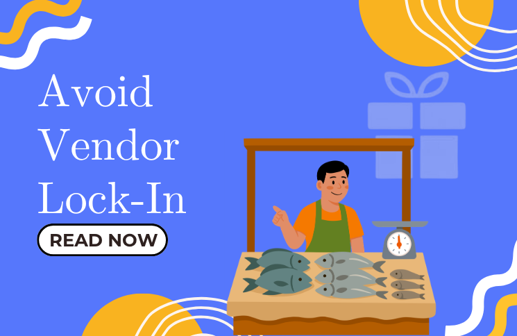 How to Avoid Vendor Lock-In and Keep Software Costs Flexible